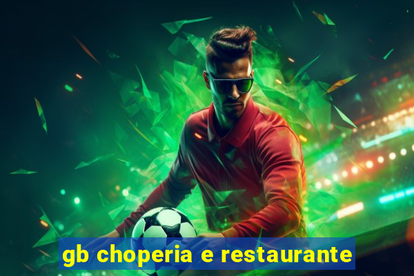 gb choperia e restaurante